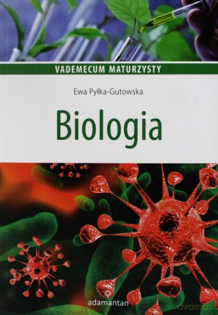 Vademecum maturzysty Biologia (Wyd. 2014) - Pyłka-Gutowska Ewa [KSIĄŻKA]