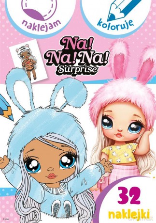 Na! Na! Na! Surprise. Naklejam i koloruję [KSIĄŻKA]