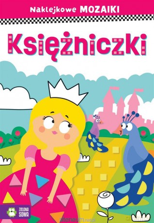 Naklejkowe mozaiki. Księżniczki - Ewelina Protasewicz [KSIĄŻKA]