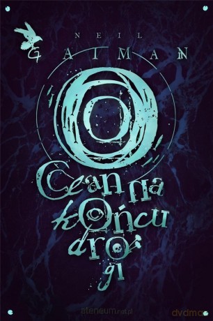 Ocean na końcu drogi - Neil Gaiman [KSIĄŻKA]