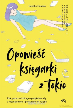 Opowieść księgarki z Tokio - Nanako Hanada [KSIĄŻKA]