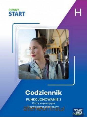 Pewny start. Codziennik. Funkcjonowanie 3 poz.H [KSIĄŻKA]