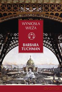 Wyniosła wieża - Tuchman Barbara [KSIĄŻKA]