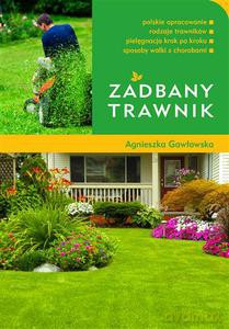 Zadbany trawnik - Gawłowska Agnieszka [KSIĄŻKA]