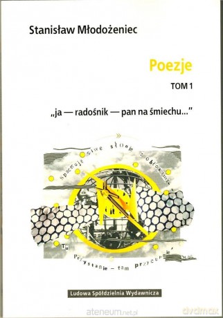 Poezje (Tom 1) ja - radośnik - pan na śmiechu - Stanisław Młodożeniec [KSIĄŻKA]