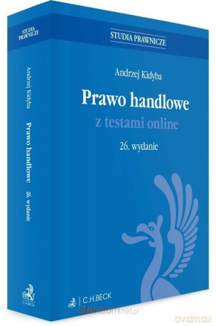 Prawo handlowe z testami online w.26 - Andrzej Kidyba [KSIĄŻKA]