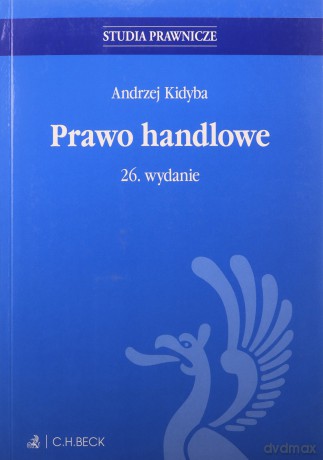 Prawo handlowe z testami online w.26 - Andrzej Kidyba [KSIĄŻKA]