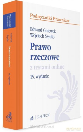 Prawo rzeczowe z testami online w.15 - Edward Gniewek, Wojciech Szydło [KSIĄŻKA]