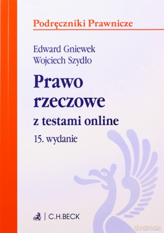 Prawo rzeczowe z testami online w.15 - Edward Gniewek, Wojciech Szydło [KSIĄŻKA]