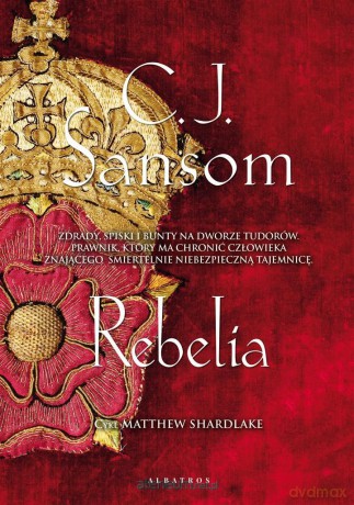 Rebelia - C.J. Sansom [KSIĄŻKA]