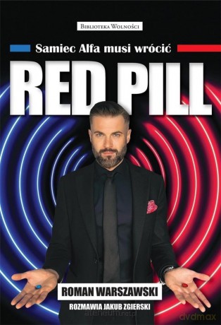 Red Pill. Samiec Alfa musi wrócić - Roman Warszawski, Jakub Zgierski [KSIĄŻKA]