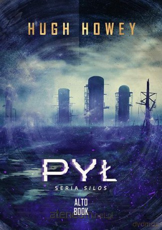 Silos (Tom 3) Pył - Hugh Howey [KSIĄŻKA]