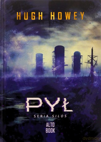 Silos (Tom 3) Pył - Hugh Howey [KSIĄŻKA]
