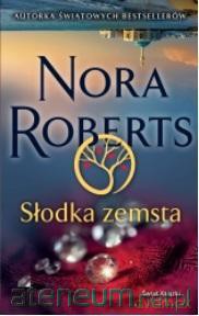 Słodka zemsta - Nora Roberts [KSIĄŻKA]