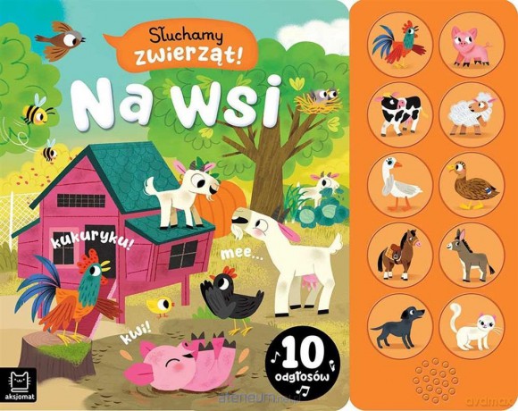 Słuchamy zwierząt! Na wsi. 10 odgłosów - Agnieszka Bator [KSIĄŻKA]