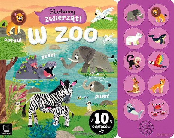 Słuchamy zwierząt! W zoo. 10 odgłosów - Agnieszka Bator [KSIĄŻKA]