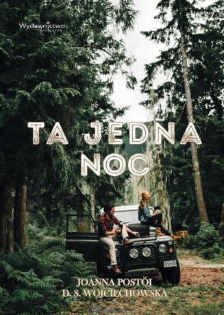 Ta jedna noc - Joanna Postój, D.S. Wojciechowska [KSIĄŻKA]