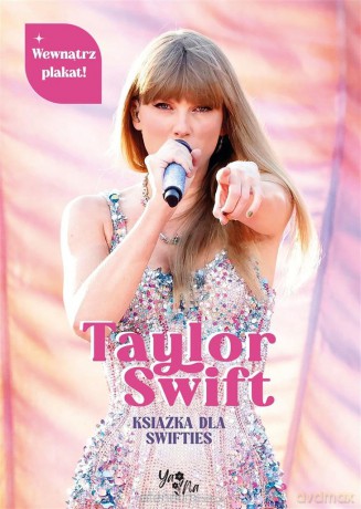 Taylor Swift. Książka dla Swifties z plakatem [KSIĄŻKA]
