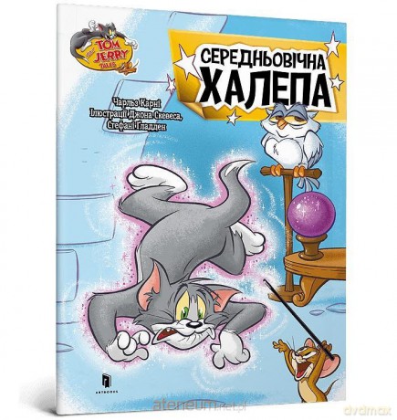 Tom i Jerry. Średniowieczne pułapki w.ukraińska - Charles Carney [KSIĄŻKA]