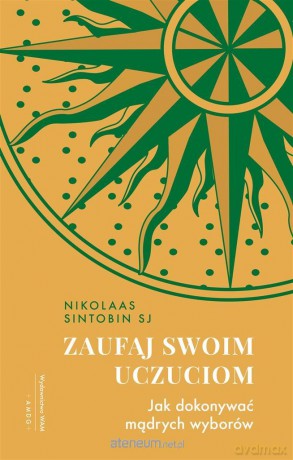 Zaufaj swoim uczuciom - Nikolaas Sintobin SJ [KSIĄŻKA]