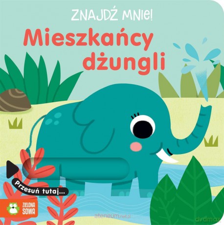 Znajdź mnie! Mieszkańcy dżungli [KSIĄŻKA]