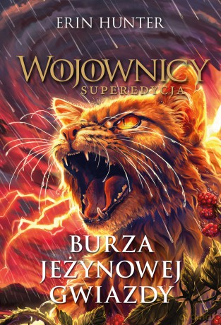Burza Jeżynowej Gwiazdy. Wojownicy. Superedycja (Tom 8) - Erin Hunter [KSIĄŻKA]