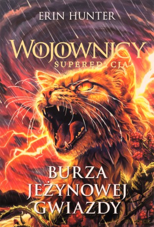Burza Jeżynowej Gwiazdy. Wojownicy. Superedycja (Tom 8) - Erin Hunter [KSIĄŻKA]