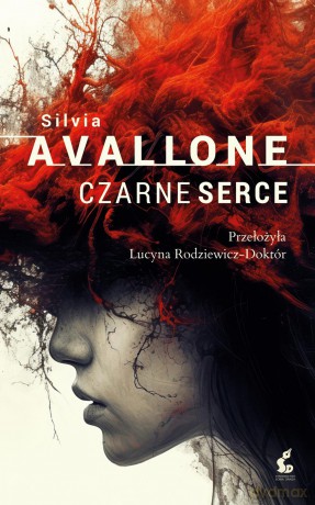 Czarne serce - Silvia Avallone [KSIĄŻKA]