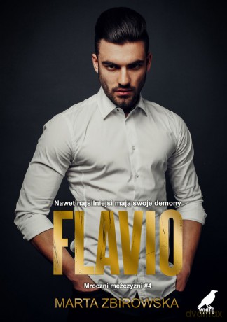Flavio. Mroczni mężczyźni (Tom 4) - Marta Zbirowska [KSIĄŻKA]