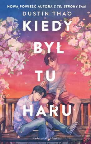 Kiedy był tu Haru - Dustin Thao [KSIĄŻKA]