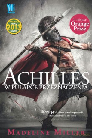 Achilles W Pułapce Przeznaczenia - Madeline Miller [KSIĄŻKA]