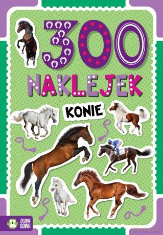 Konie. 300 naklejek [KSIĄŻKA]