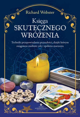 Księga skutecznego wróżenia - Richard Webster [KSIĄŻKA]