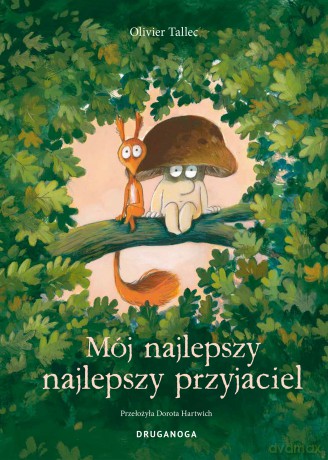Mój najlepszy najlepszy przyjaciel - Olivier Tallec [KSIĄŻKA]