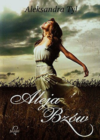Aleja Bzów - Aleksandra Tyl [KSIĄŻKA]