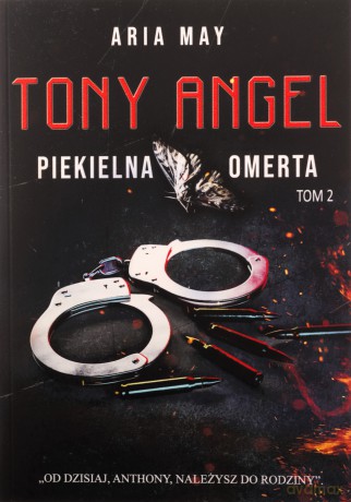 Piekielna omerta. Tony Angel (Tom 2) - Aria May [KSIĄŻKA]