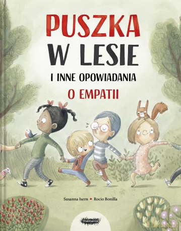 Puszka w lesie i inne opowiadania o empatii - Susanna Isern [KSIĄŻKA]
