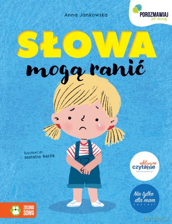 Słowa mogą ranić. Porozmawiaj ze mną - Anna Jankowska [KSIĄŻKA]