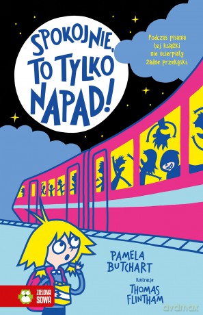 Spokojnie, to tylko napad!. Szkolne szaleństwa - Pamela Butchart [KSIĄŻKA]