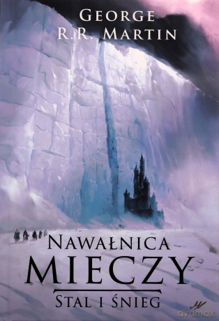 Stal i śnieg. Nawałnica mieczy. Pieśń Lodu i Ognia (Tom 3) - George R.R. Martin [KSIĄŻKA]