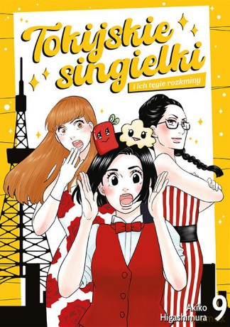 Tokijskie singielki i ich tęgie rozkminy (Tom 9) - Akiko Higashimura [KOMIKS]