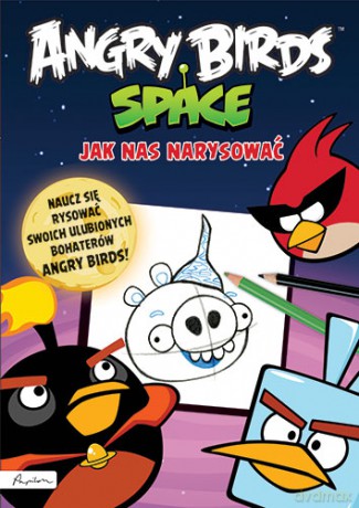 Angry Birds Space Jak Nas Narysować [KSIĄŻKA]