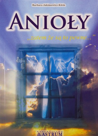 Anioły - Barbara Jakimowicz-Klein [KSIĄŻKA]