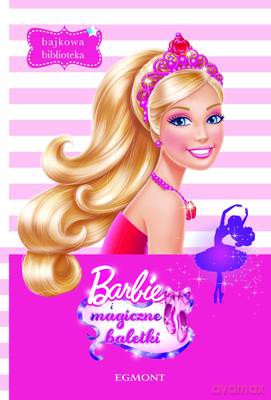 Barbie I Magiczne Baletki Bajkowa Biblioteka [KSIĄŻKA]