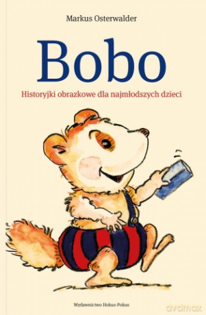 Bobo Historyjki Obrazkowe Dla Najmłodszych Dzieci Wyd. 2 - Markus Osterwalder [KSIĄŻKA]
