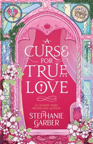 A Curse For True Love - Stephanie Garber [KSIĄŻKA]