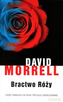 Bractwo Róży - David Morrell [KSIĄŻKA]