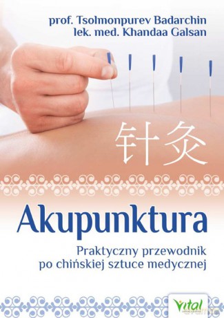 Akupunktura. - Tsolmonpurev Badarchin [KSIĄŻKA]