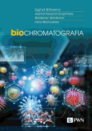 Biochromatografia - Joanna Kałużna-Czaplińska, Zygfryd Witkiewicz [KSIĄŻKA]