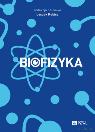 Biofizyka - Leszek Kubisz [KSIĄŻKA]